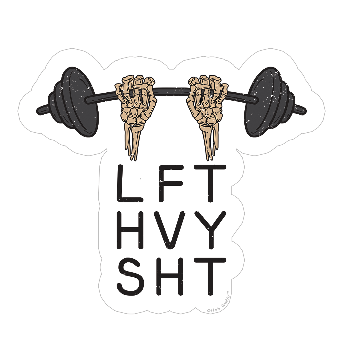 Lift Heavy Shit sticker