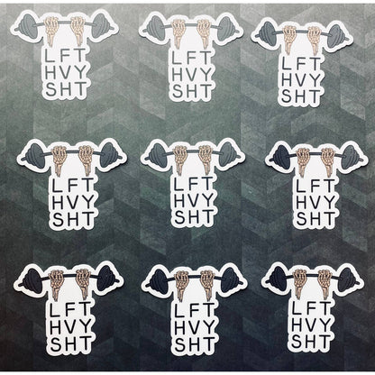 Lift Heavy Shit sticker
