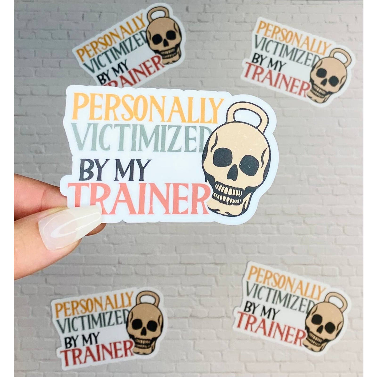 Personally Victimized By My Trainer sticker