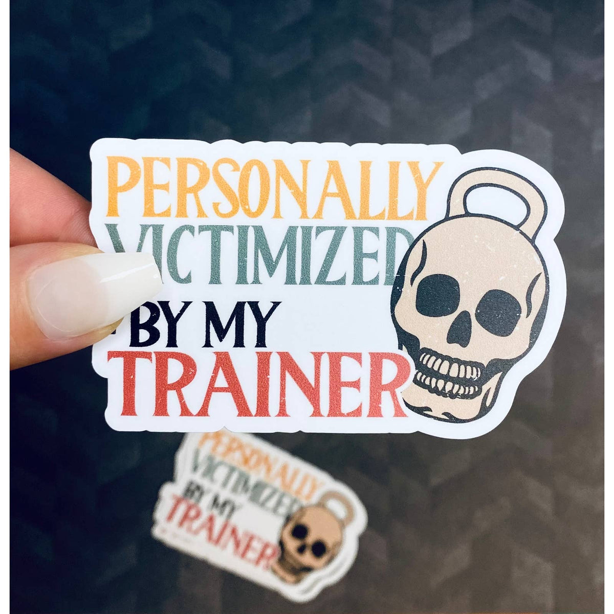 Personally Victimized By My Trainer sticker